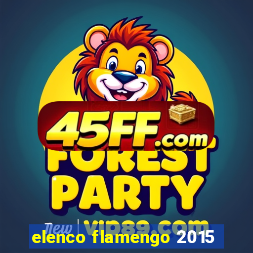 elenco flamengo 2015